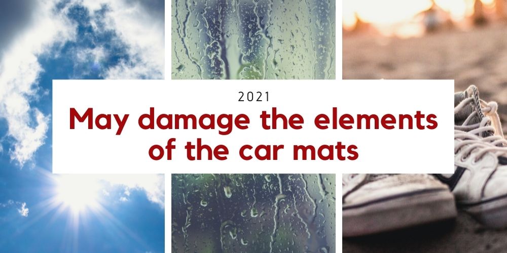 May damage the elements of the car mats