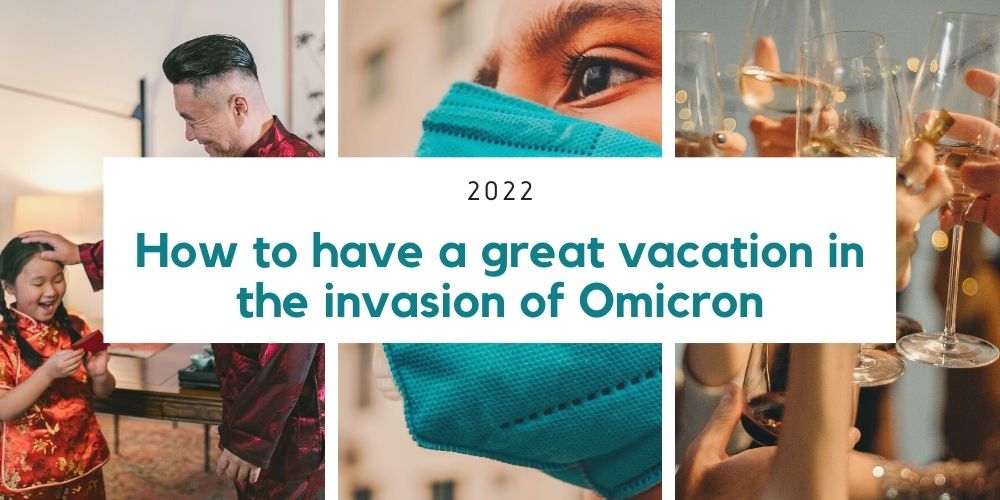 How to have a great vacation in the invasion of Omicron